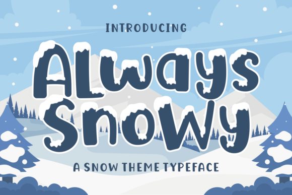 Always Snowy Font for Winter Crafts and Holiday Products