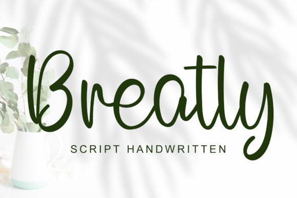 Breatly Font Review: A Script Handwritten Typeface for Campaigns