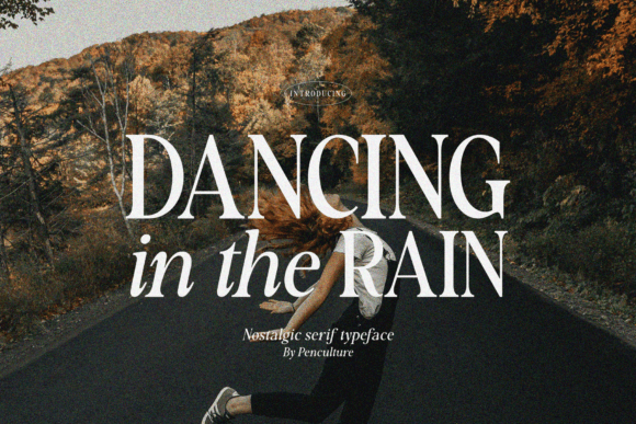 Dancing in the Rain Font: A Nostalgic Serif for Branding