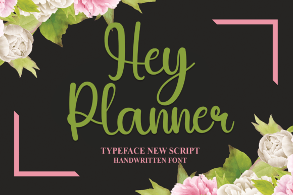 Hey Planner Font Review for Digital Campaigns